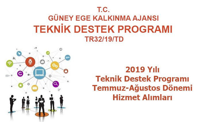 2019 Yılı Teknik Destek Programı 4. Dönem (Temmuz-Ağustos) Hizmet Alımları